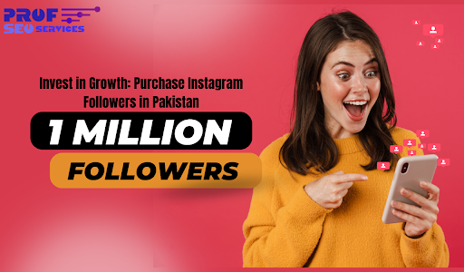 Purchase Instagram Followers in Pakistan